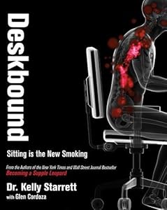 Deskbound: Standing Up to a Sitting World