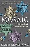 Mosaic: A Chronicle of Five Generations by Diane Armstrong