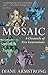 Mosaic: A Chronicle of Five Generations by Diane Armstrong