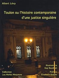 Toulon ou L'histoire contemporaine d'une justice singulière