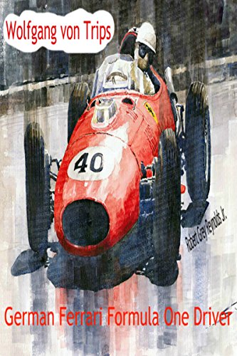 Wolfgang von Trips: German Ferrari Formula One Driver