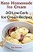 Keto Homemade Ice Cream: 30 Low Carb Ice Cream Recipes