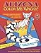Arizona Color Me Wacky!: Grand Canyon State Plants, Animals, and Insects (Arizona Way Out West & Wacky)