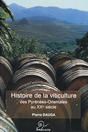 Histoire de la viticulture des Pyrénées-Orientales au XXe siècle