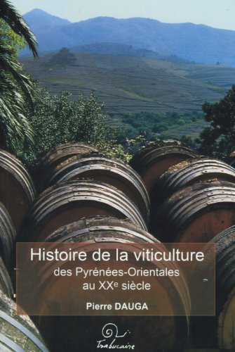 Histoire de la viticulture des Pyrénées-Orientales au XXe siècle