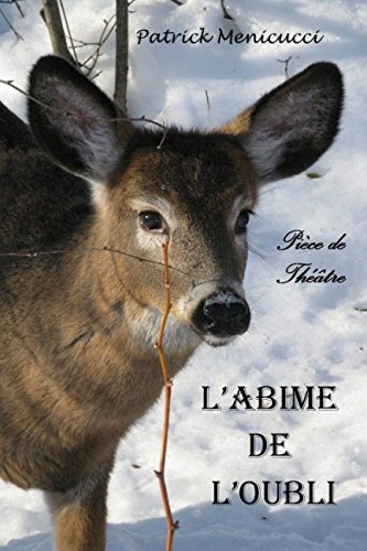 L'ABIME DE L'OUBLI: Pièce de théâtre (French Edition) by Patrick Menicucci