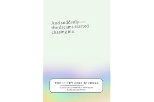 The Lucky Girl Journal: A Guided Workbook to Embody The Lucky Girl Syndrome