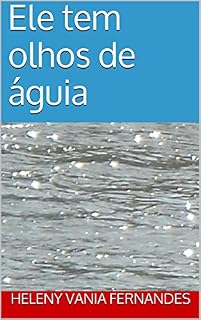 Livro Ele tem olhos de águia