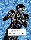 School Planner August 2019 - July 2020: Weekly, Monthly and Yearly Calendar and Organizer (Football by Avery L Thompson
