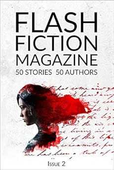 Flash Fiction Magazine Issue 2 Kindle Edition By Flash