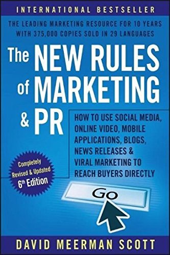 [- The New Rules of Marketing and PR: How to Use Social Media, Online Video, Mobile Applications, B