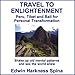 Travel to Enlightenment: Peru, Tibet and Bali for Personal Transformation by Edwin Harkness Spina