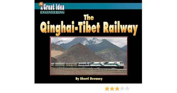 The Qinghai Tibet Railway Great Idea Devaney Sherri 9781603575799 Amazon Com Books