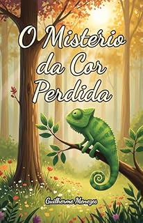 Livro O Mistério da Cor Perdida (Contos Infantis)