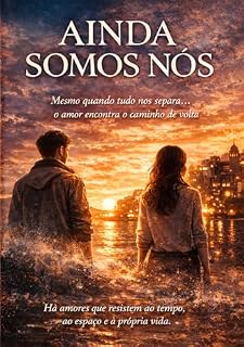 Livro Ainda Somos Nós: Mesmo quando tudo nos separa… o amor encontra o caminho de volta