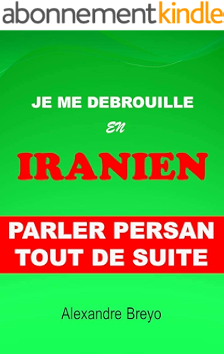 Download Je me Debrouille en IRANIEN: Parler PERSAN Tout de Suite PDF