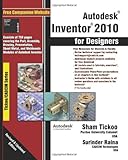 Autodesk Inventor 2010 for Designers by Prof. Sham Tickoo Purdue Univ. and CADCIM Technologies