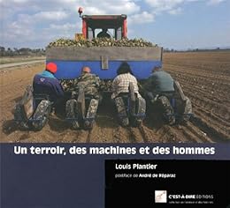 Un  terroir, des machines et des hommes