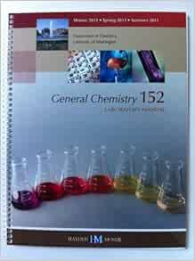 General Chemistry 152 laboratory manual (University of Washington