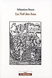 La Nef des fous : Suivi de Les songes du seigneur Sébastien Brant by 