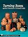 Turning Boxes with Friction-Fitted Lids (Schiffer Book for Woodturners) by 