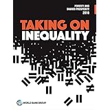Poverty and Shared Prosperity 2016: Taking on Inequality
