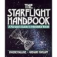 The Starflight Handbook: A Pioneer's Guide to Interstellar Travel