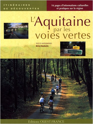 L' Aquitaine par les voies vertes