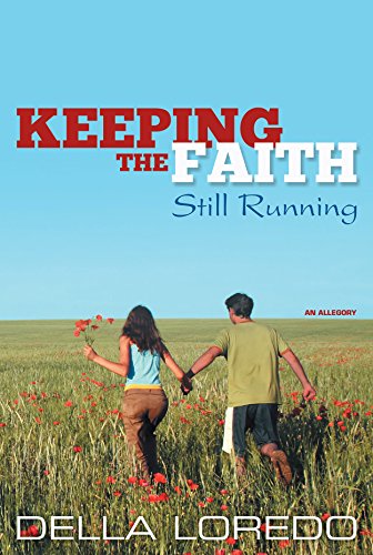 Keeping the Faith: Still Running by Della Loredo