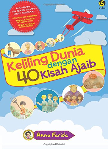 Keliling Dunia Dengan 40 Kisah Ajaib Indonesian Edition Farida Anna 9786020308555 Amazon Com Books
