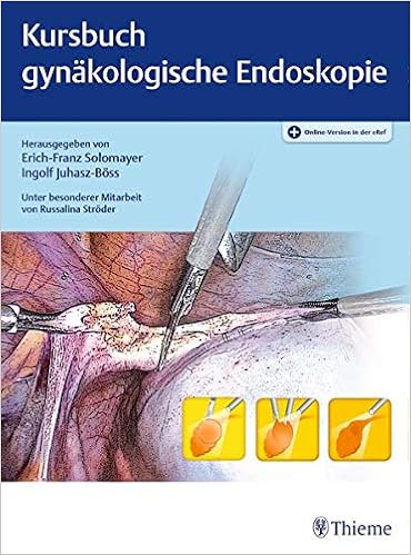 Kursbuch Gynakologische Endoskopie Amazon De Solomayer Erich Franz Juhasz Boss Ingolf Bucher