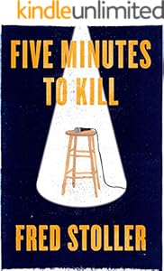 Five Minutes to Kill: How the HBO Young Comedians Special Changed the Lives of 1989’s Funniest Comics (Kindle Single)