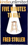 Five Minutes to Kill: How the HBO Young Comedians Special Changed the Lives of 1989's Funniest Comics (Kindle Single)