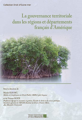 La  gouvernance territoriale dans les régions et départements français d'Amérique