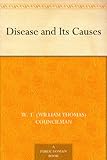 Disease and Its Causes by 