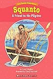Easy Reader Biographies: Squanto: A Friend to the Pilgrims