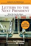 Letters to the Next President: What We Can Do About the Real, 2008 Election