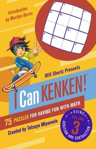 Will Shortz Presents I Can KenKen! Volume 3: 75 Puzzles for Having Fun with Math