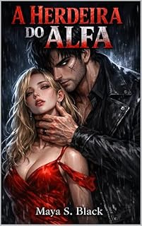 Livro A Herdeira do Alfa: Um Romance Dark de Inimigos para Amantes