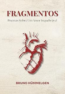 Livro Fragmentos: poemas sobre um amor inquebrável