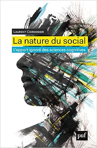 Amazon Fr La Nature Du Social L Apport Ignore Des Sciences Cognitives Cordonier Laurent Livres