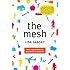 The Mesh: Why the Future of Business is Sharing