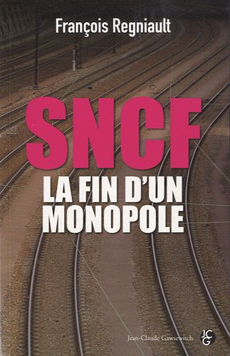 SNCF, la fin d'un monopole