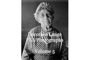 Dorothea Lange FSA Photographs Volume 5