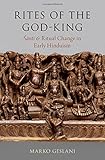 Marko Geslani, "Rites of the God-King: Śānti and Ritual Change in Early Hinduism" (Oxford UP, 2018)