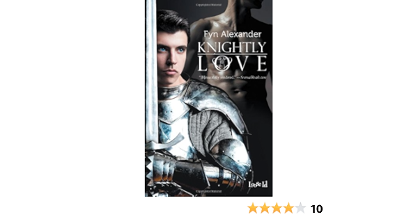 Amazon Com Knightly Love 9781611188257 Alexander Fyn Books