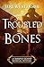 Troubled Bones (The Crispin Guest Medieval Mysteries) by Jeri Westerson