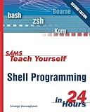 Sams Teach Yourself Shell Programming in 24 Hours (2nd Edition) by Sriranga Veeraraghavan