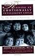 Raising An Emotionally Intelligent Child The Heart of Parenting