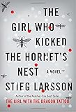 The Girl Who Kicked the Hornet's Nest (Millennium Trilogy)